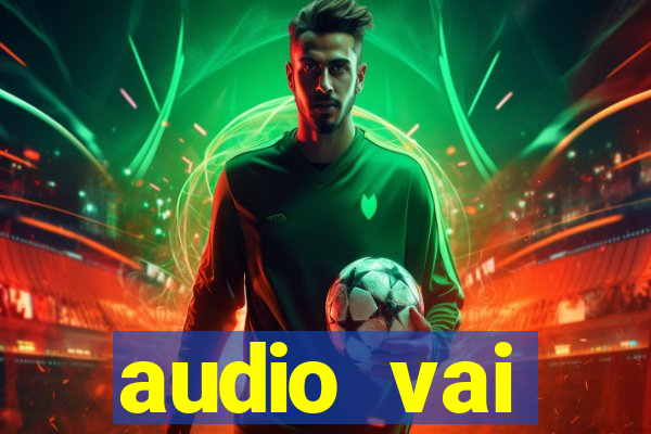 audio vai corinthians whatsapp